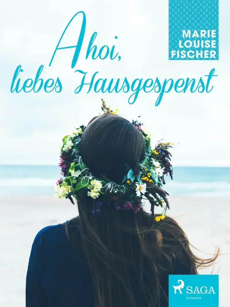 Ahoi, liebes Hausgespenst af Marie Louise Fischer