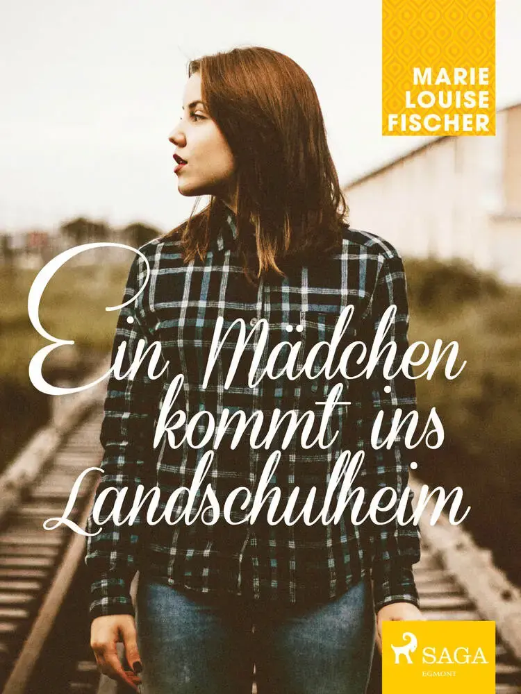 Ein Mädchen kommt ins Landschulheim af Marie Louise Fischer