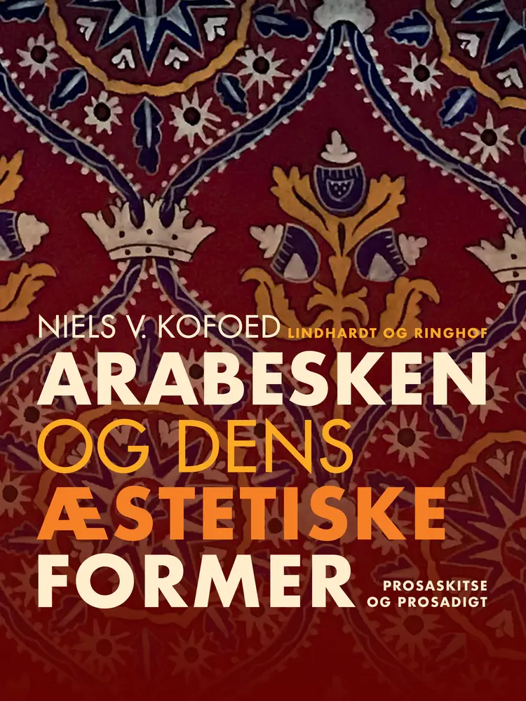 Arabesken og dens æstetiske former af Niels V. Kofoed