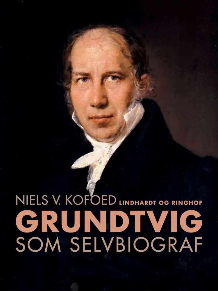 Grundtvig som selvbiograf af Niels V. Kofoed