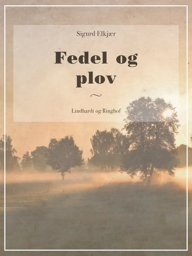 Fedel og plov af Sigurd Elkjær