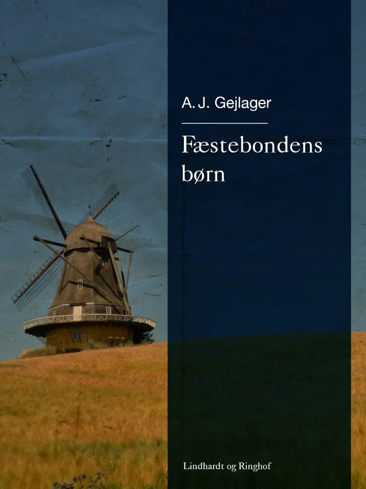 Fæstebondens børn af A.J. Gejlager