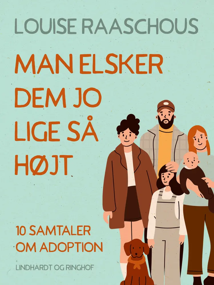 Man elsker dem jo lige så højt af Louise Raaschou