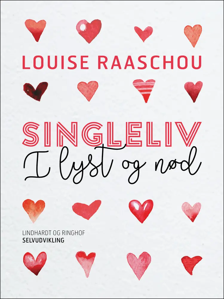 Singleliv i lyst og nød af Louise Raaschou