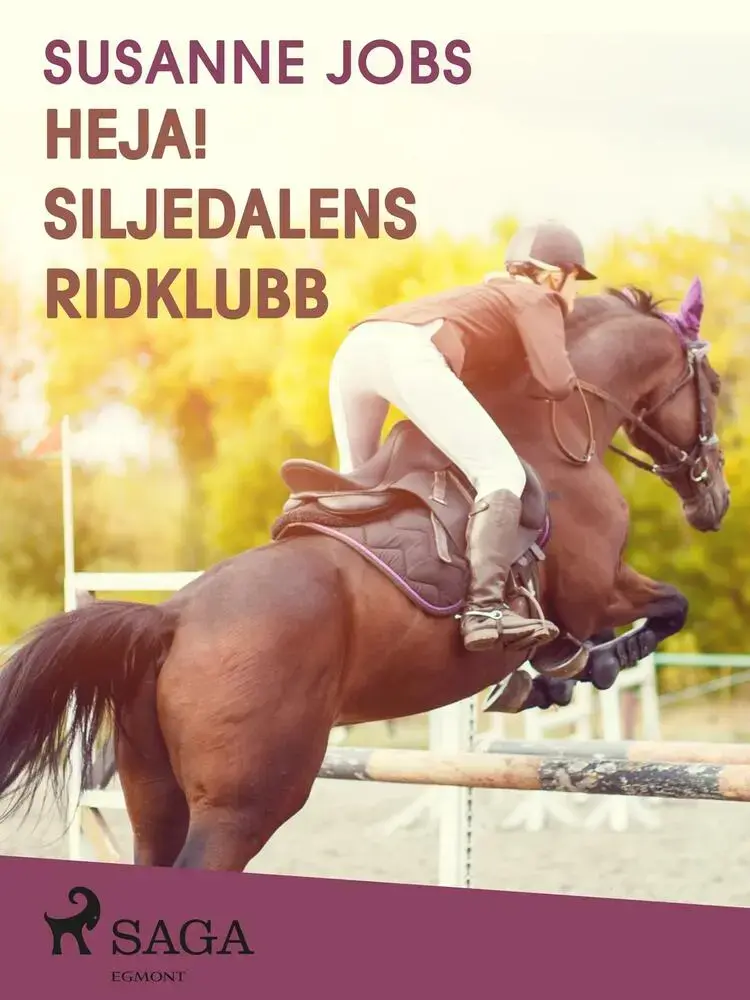 Heja! Siljedalens ridklubb af Susanne Jobs