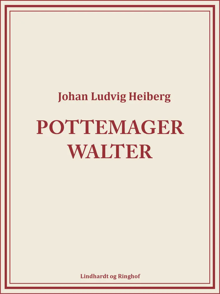 Pottemager Walter af Johan Ludvig Heiberg