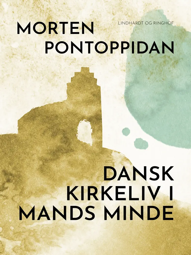Dansk kirkeliv i mands minde af Morten Pontoppidan