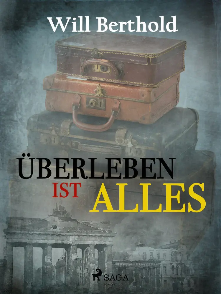 Überleben ist alles af Will Berthold