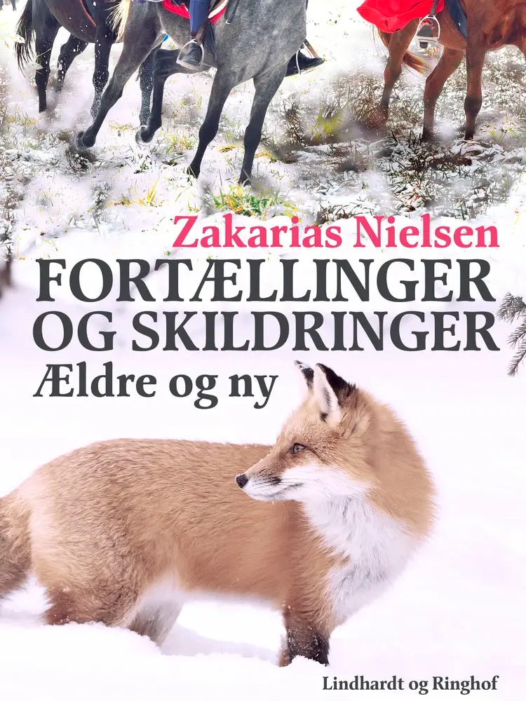 Fortællinger og skildringer: Ældre og ny af Zakarias Nielsen