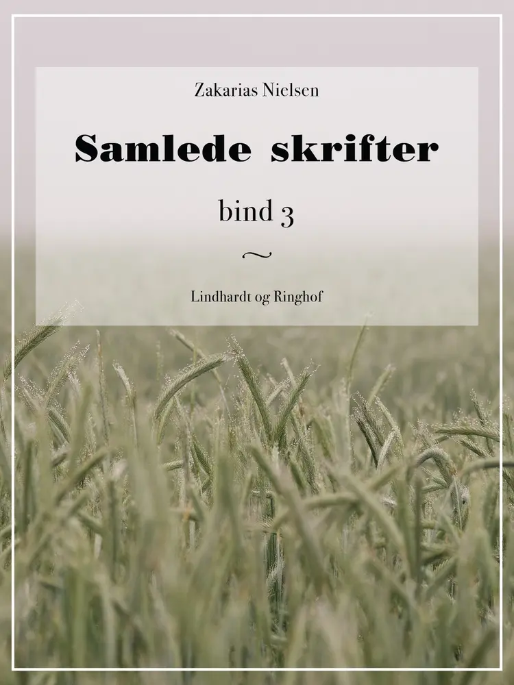 Samlede skrifter. Bind 3 af Zakarias Nielsen