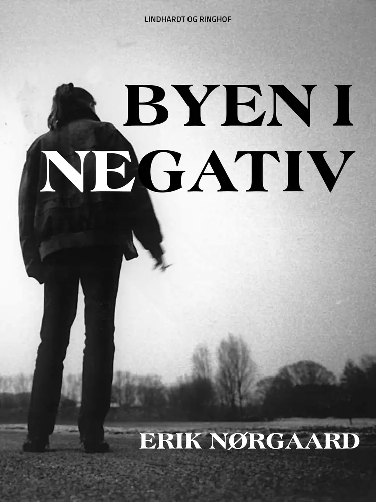Byen i negativ af Erik Nørgaard