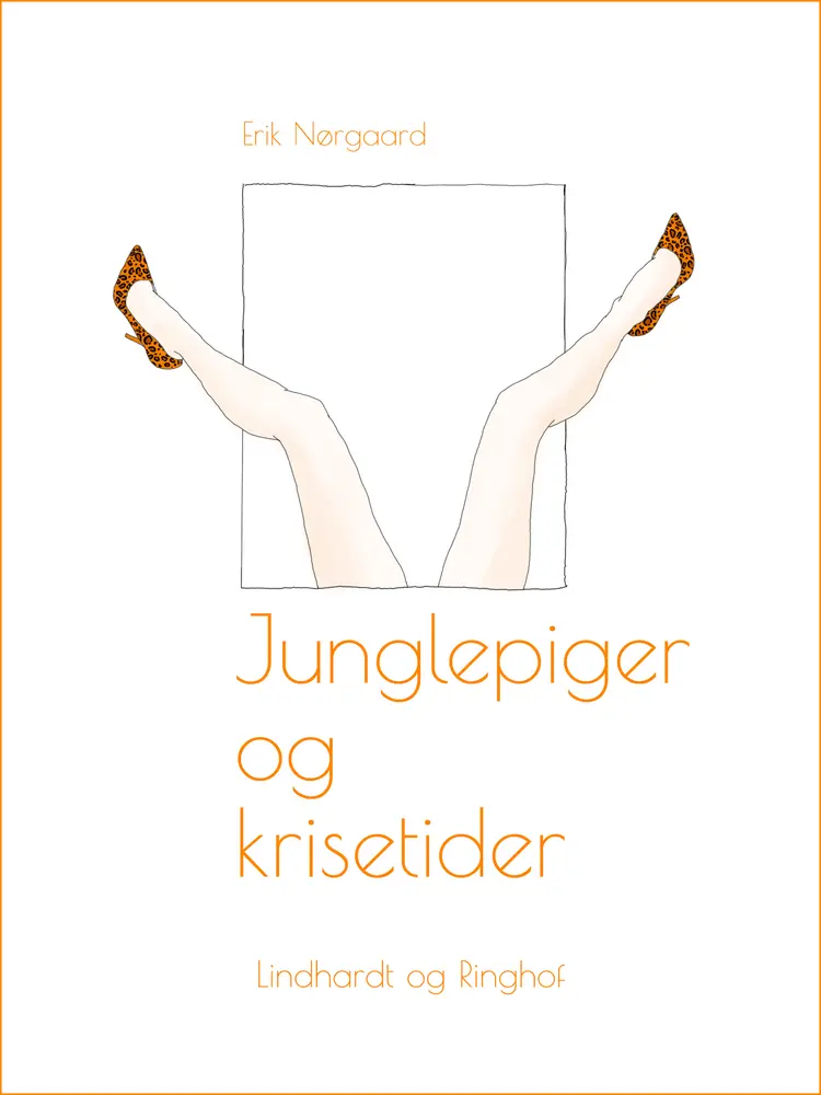 Junglepiger og krisetider af Erik Nørgaard