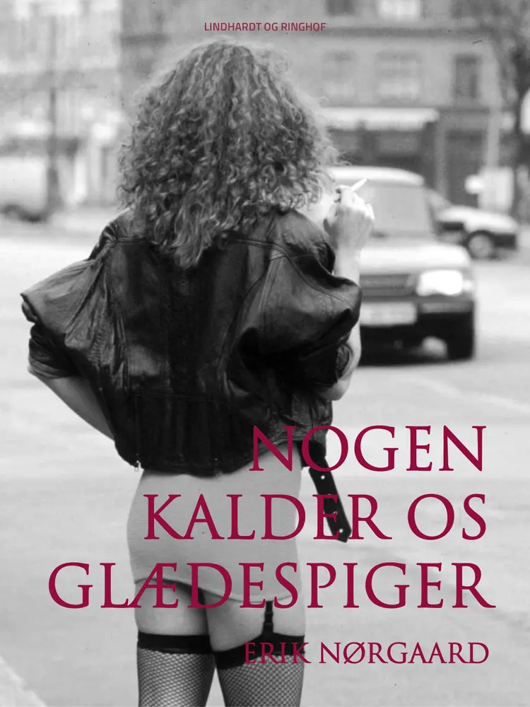 Nogen kalder os glædespiger af Erik Nørgaard