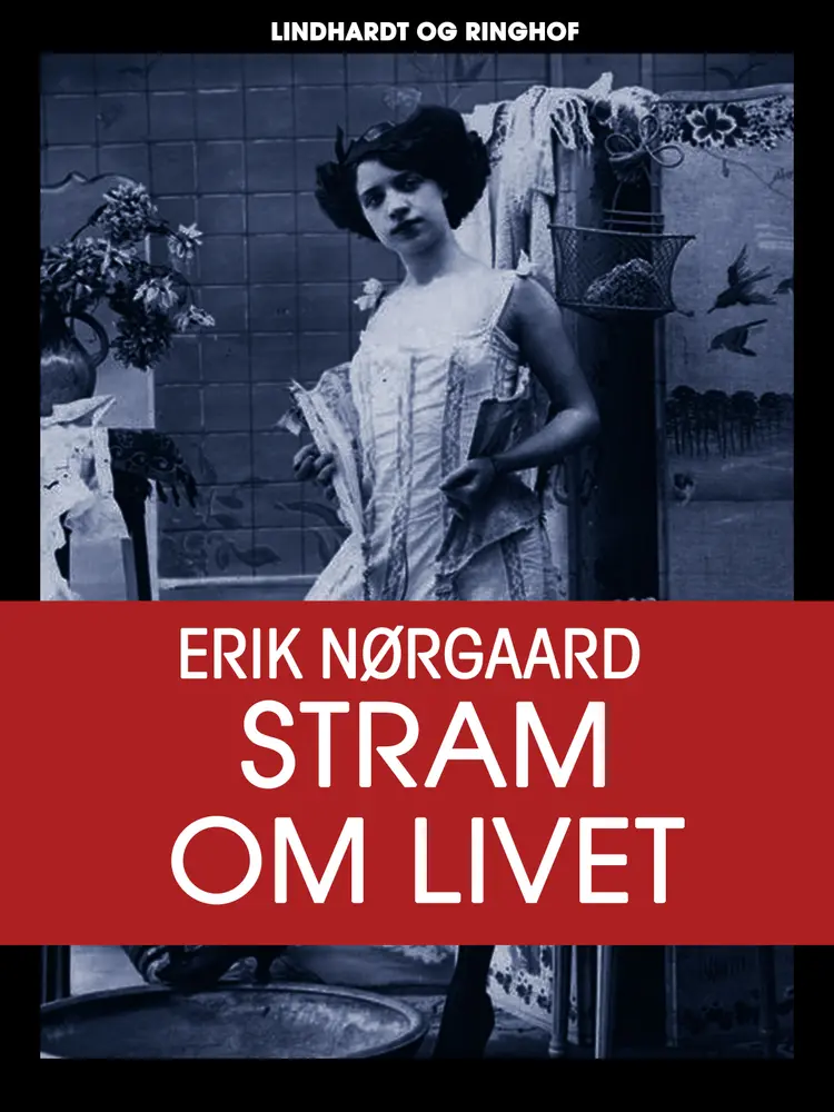 Stram om livet af Erik Nørgaard