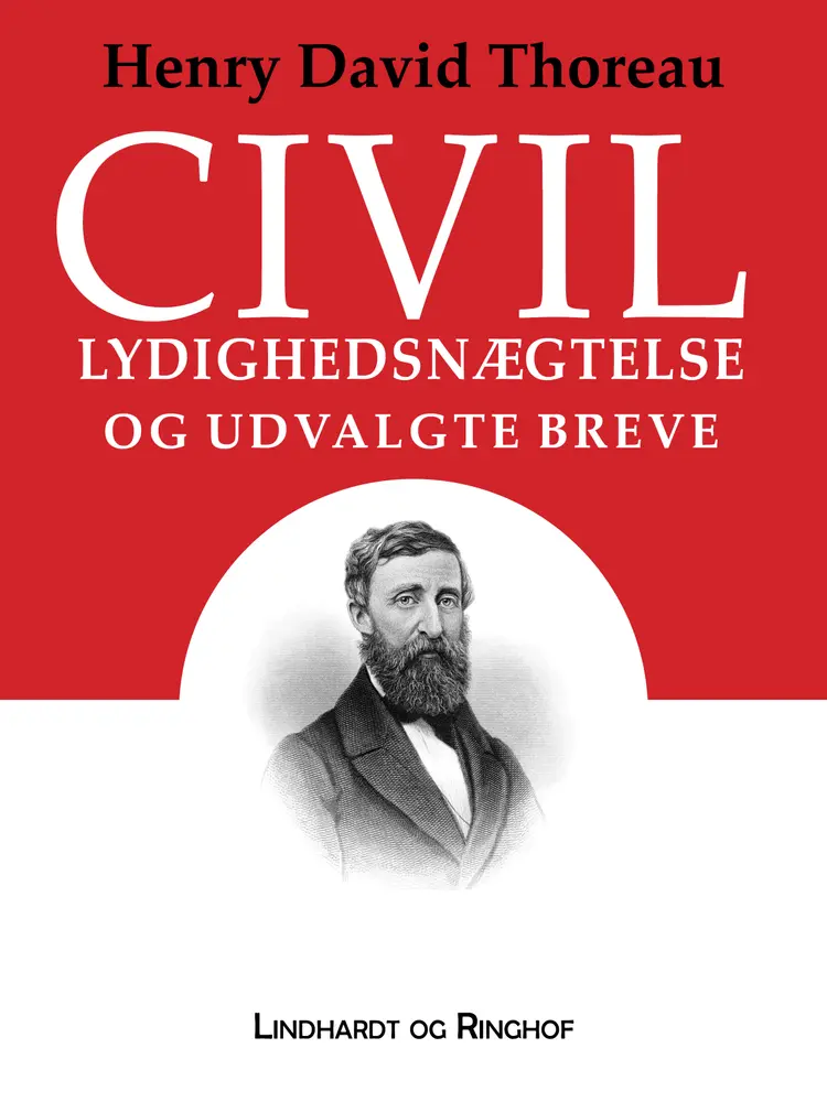 Civil lydighedsnægtelse og udvalgte breve af Henry David Thoreau