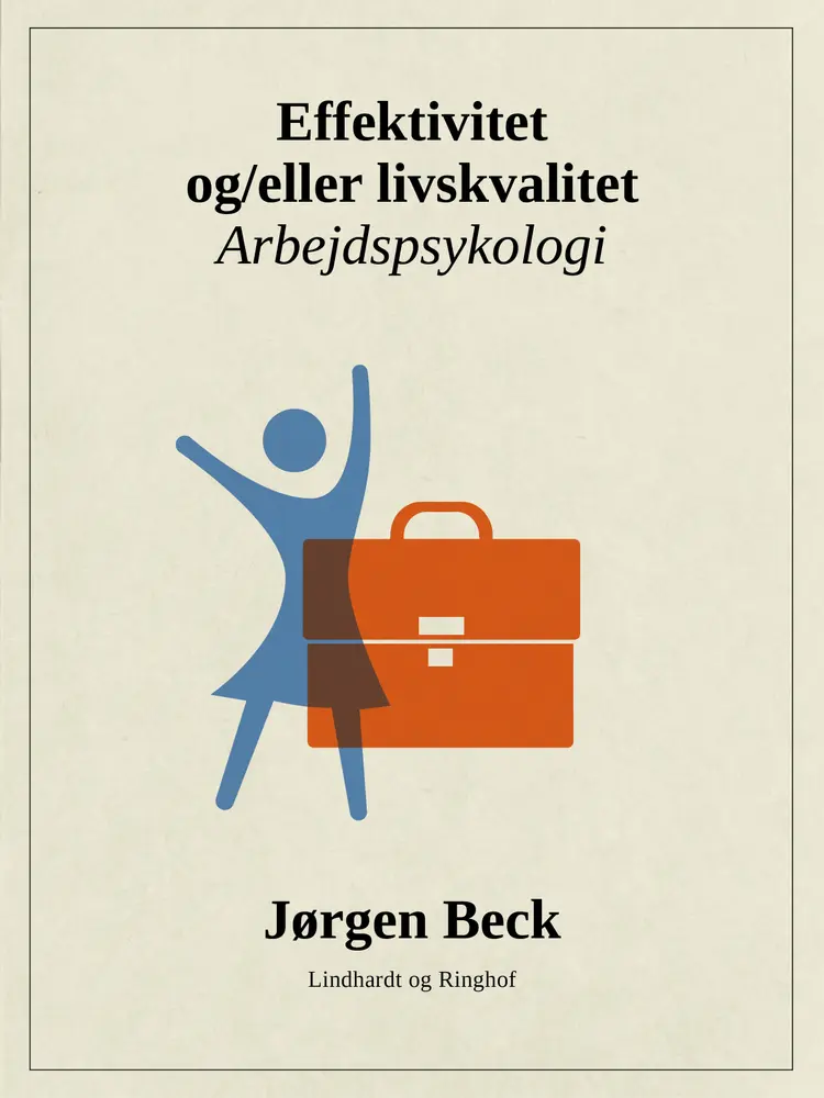 Effektivitet og/eller livskvalitet? af Jørgen Beck