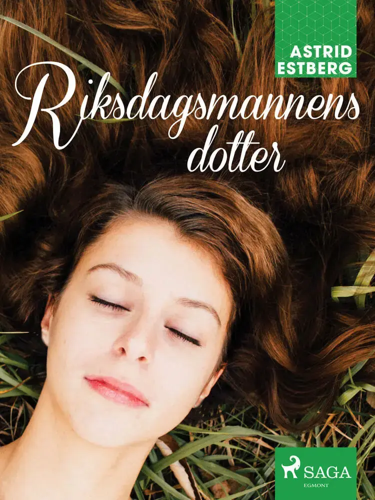 Riksdagsmannens dotter af Astrid Estberg