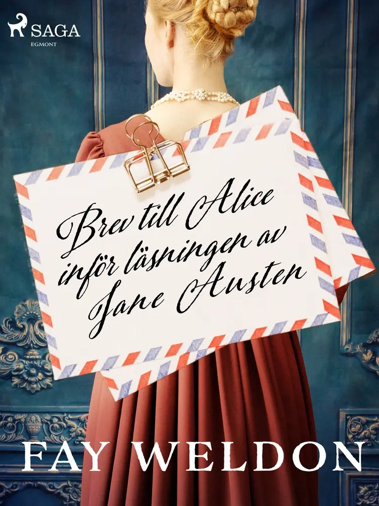 Brev till Alice inför läsningen av Jane Austen af Fay Weldon