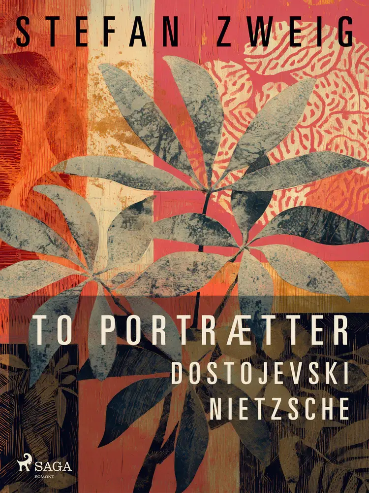 To portrætter: Dostojevski: Nietzsche af Stefan Zweig