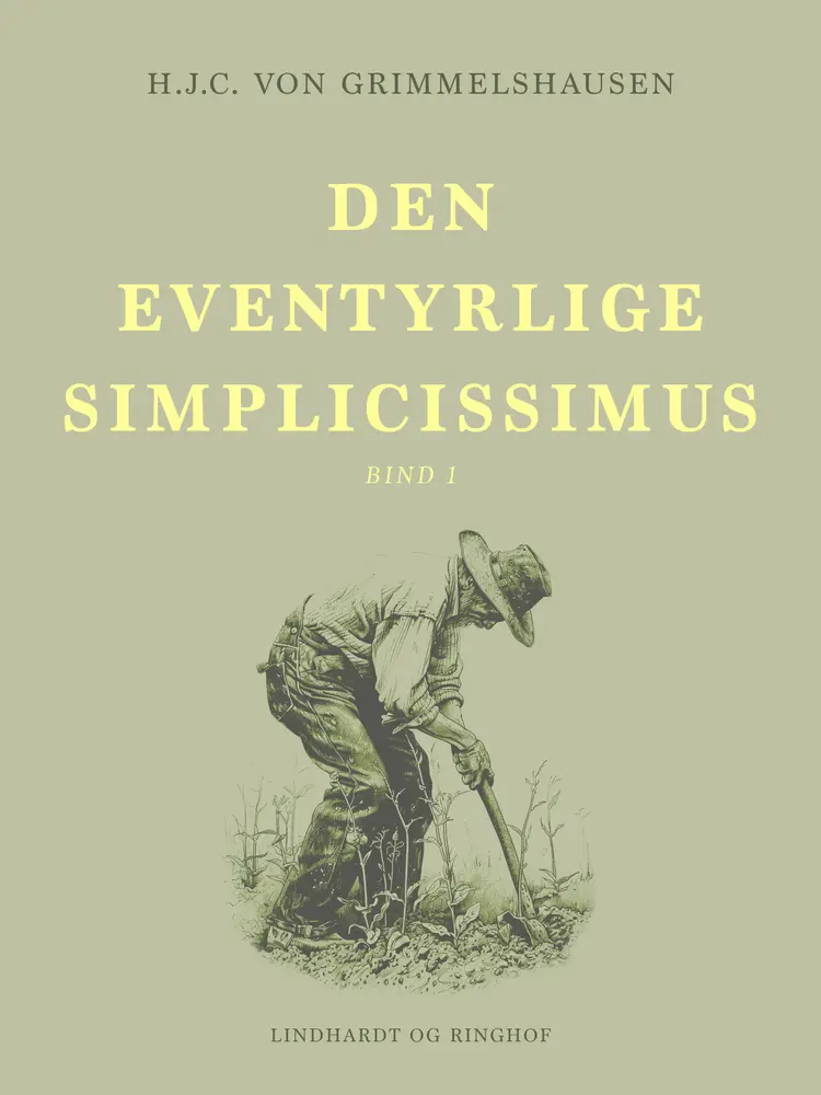 Den eventyrlige Simplicissimus bind 1 af H.J.C. von Grimmelshausen