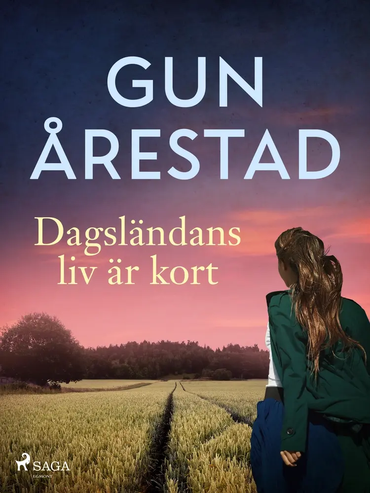 Dagsländans liv är kort af Gun Årestad