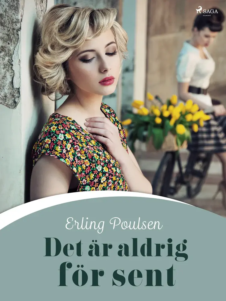 Det är aldrig för sent af Erling Poulsen