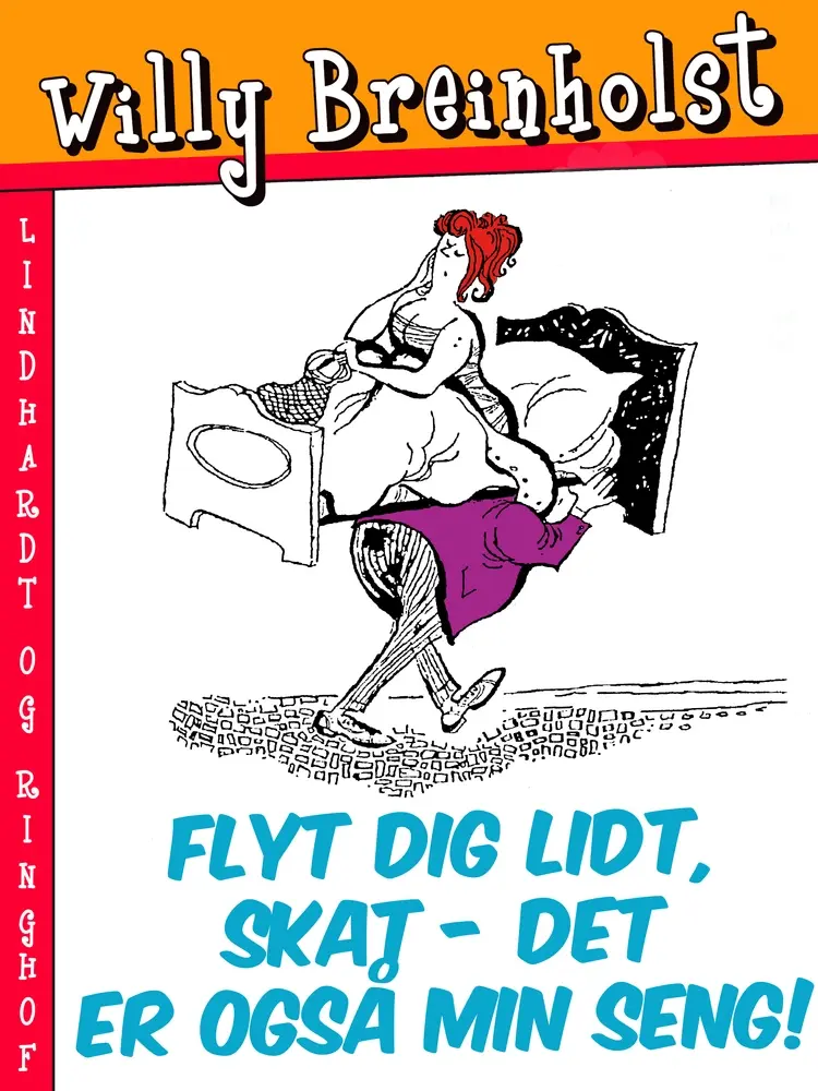 Flyt dig lidt, skat - det er også min seng! af Willy Breinholst