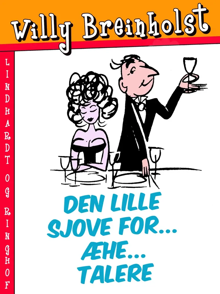 Den lille sjove for ... æhe ... Talere af Willy Breinholst