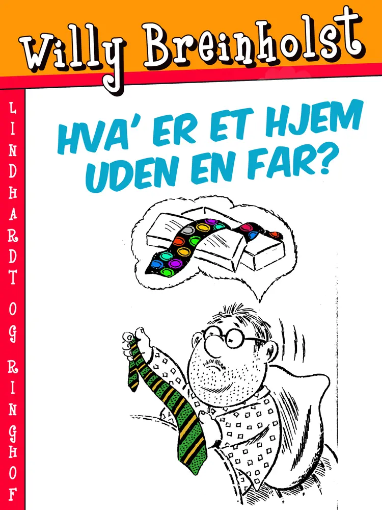 Hva er et hjem uden en far? af Willy Breinholst