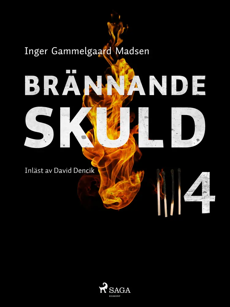 Brännande skuld: Del 4 af Inger Gammelgaard Madsen