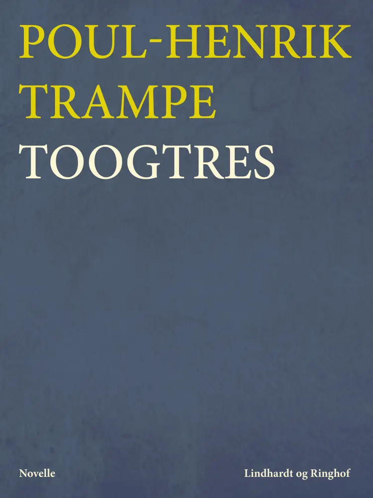 Toogtres af Poul-Henrik Trampe