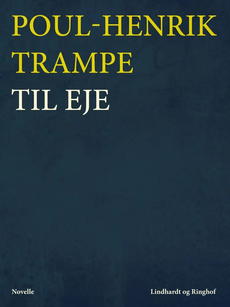 Til eje af Poul-Henrik Trampe