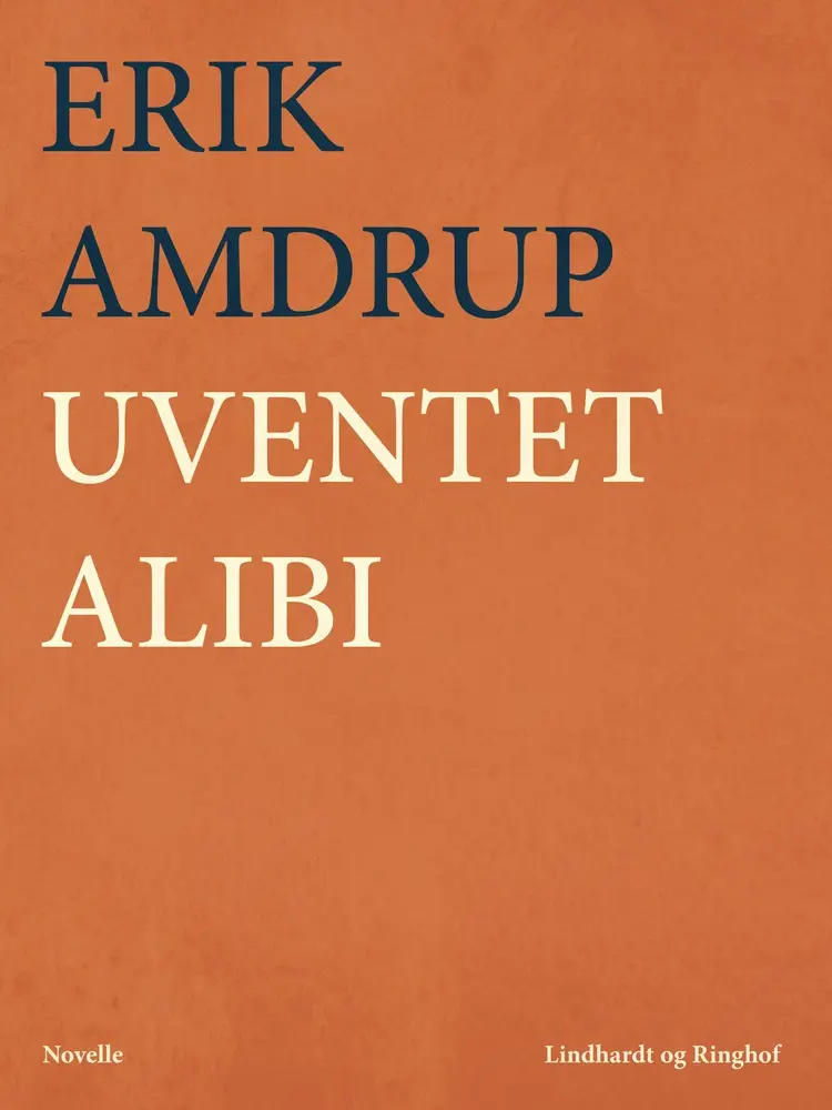 Uventet alibi af Erik Amdrup