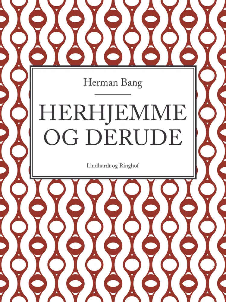Herhjemme og derude af Herman Bang