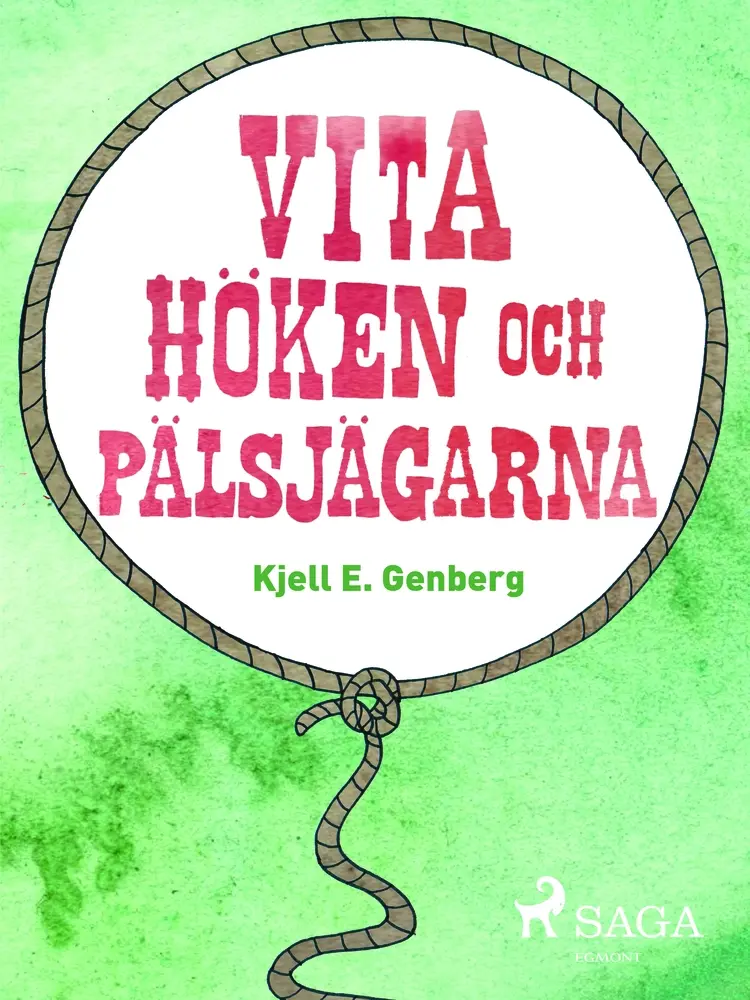 Vita höken och päljsjägarna af Kjell E Genberg