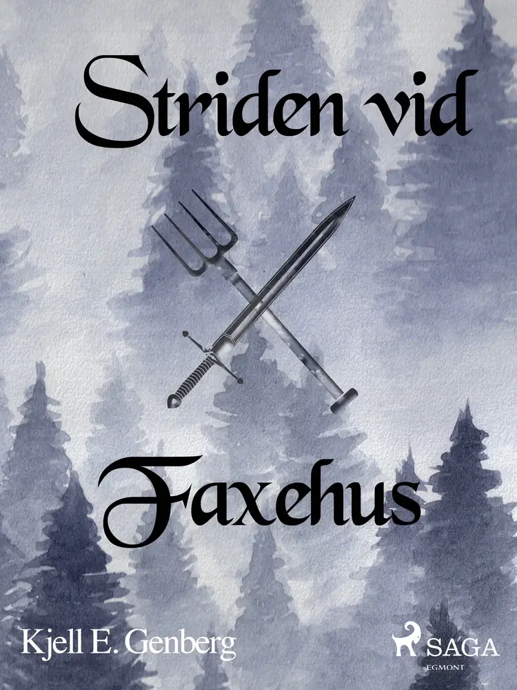 Striden vid Faxehus af Kjell E. Genberg