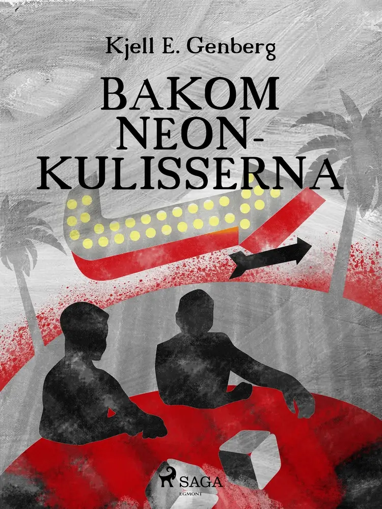 Bakom neonkulisserna af Kjell E Genberg