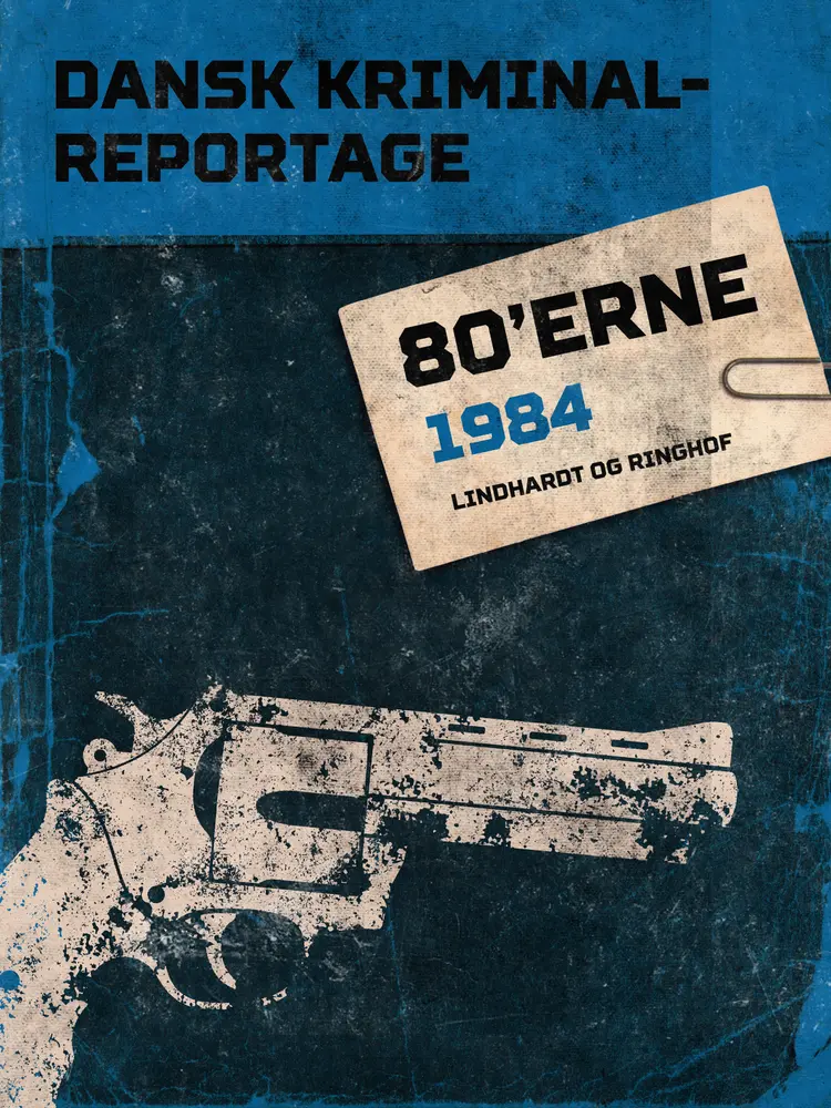 Dansk Kriminalreportage 1984 af Diverse