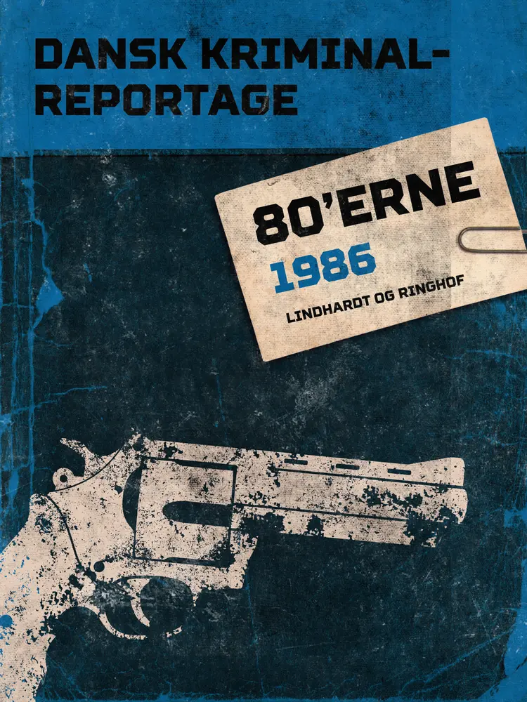 Dansk Kriminalreportage 1986 af Diverse