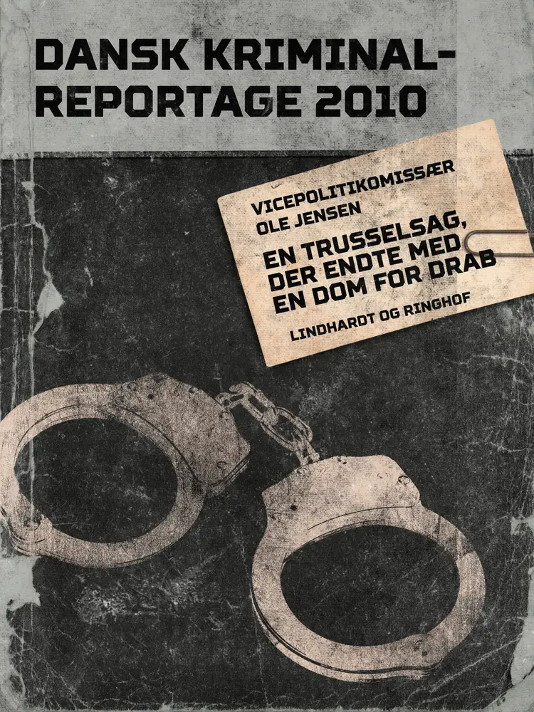 En trusselsag, der endte med en dom for drab af Diverse forfattere