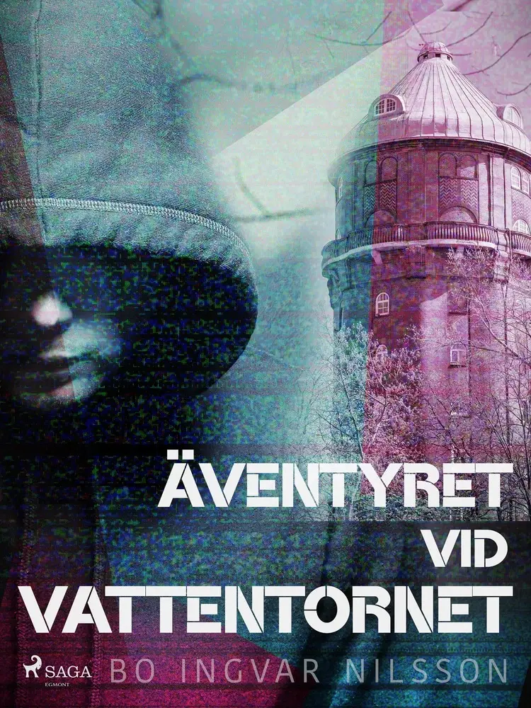 Äventyret vid vattentornet af Bo Ingvar Nilsson