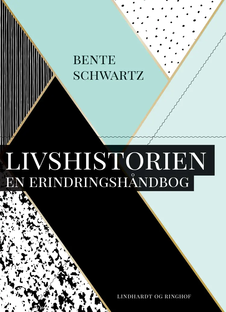 Livshistorien. En erindringshåndbog af Bente Schwartz