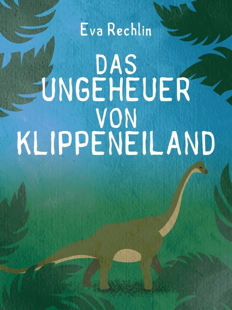Das Ungeheuer von Klippeneiland af Eva Rechlin