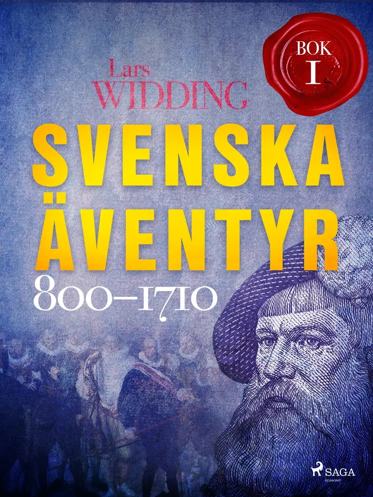 Svenska äventyr Bok 1, 800-1710 af Lars Widding
