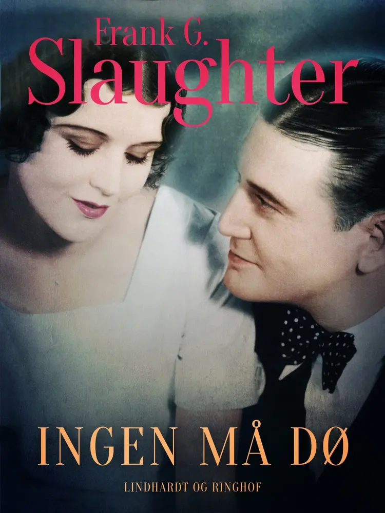 Ingen må dø af Frank G. Slaughter