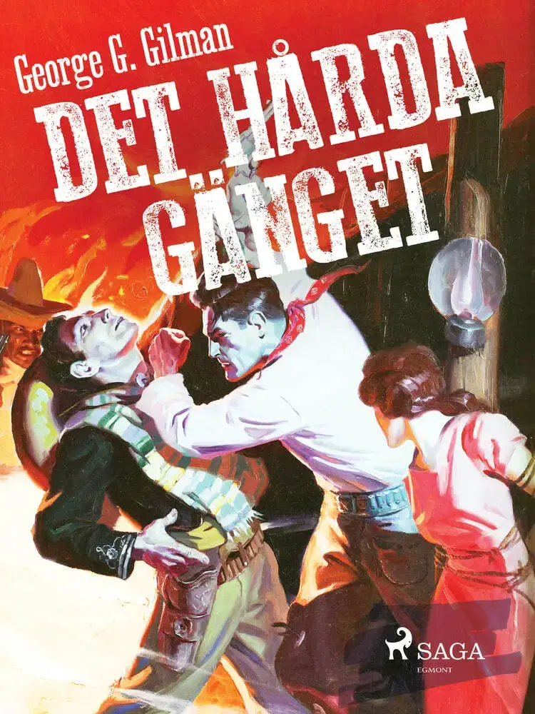 Det hårda gänget af George G. Gilman