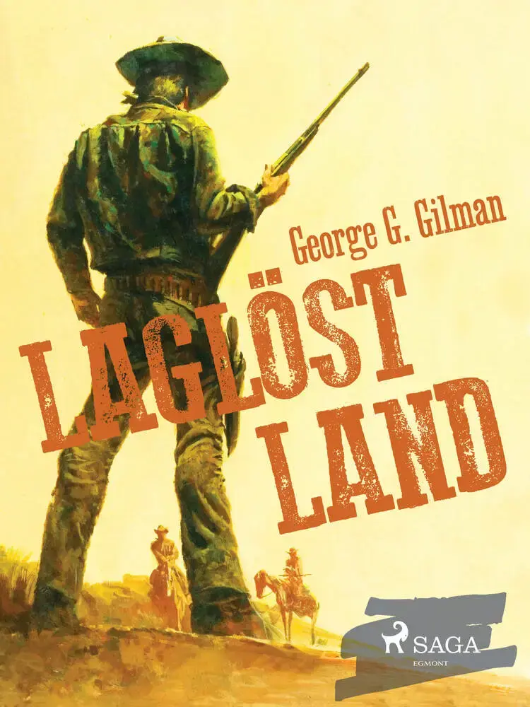 Laglöst land af George G. Gilman