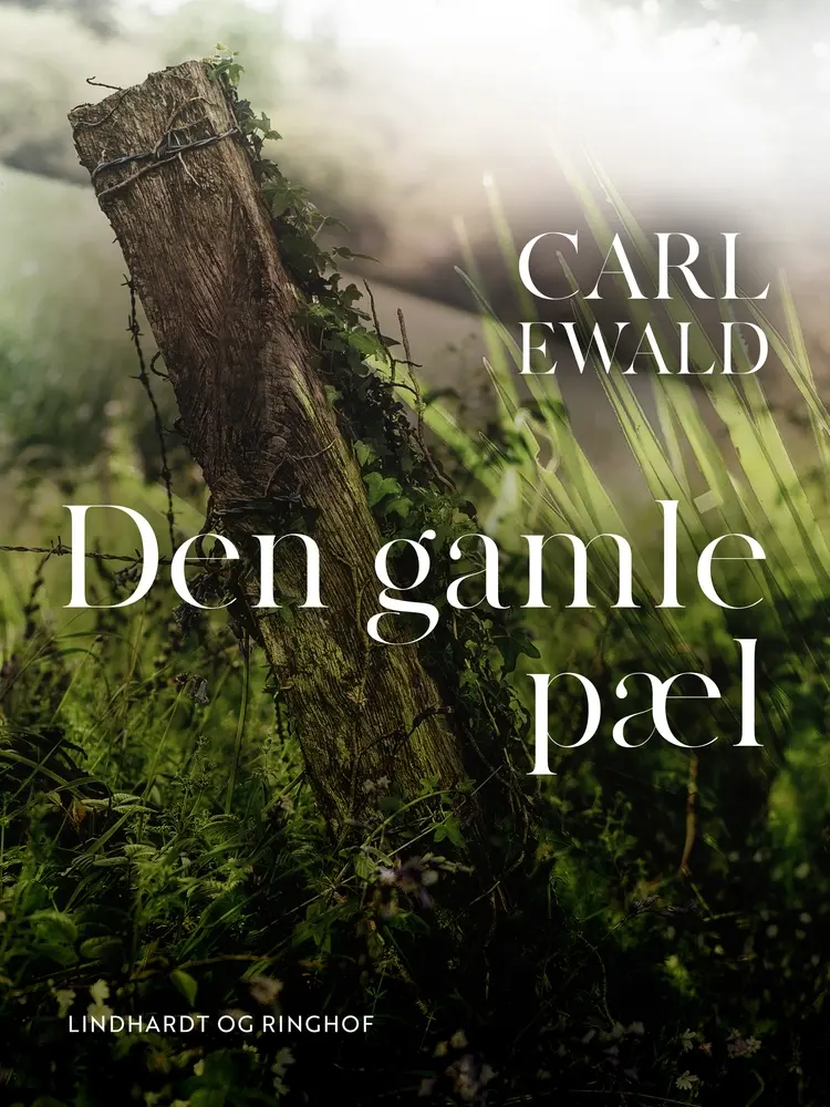 Den gamle pæl af Carl Ewald