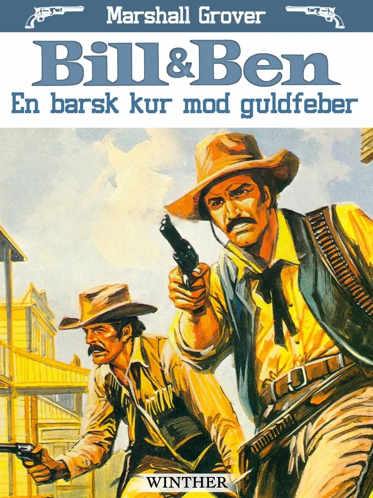Bill og Ben - En barsk kur mod guldfeber af Marshall Grover