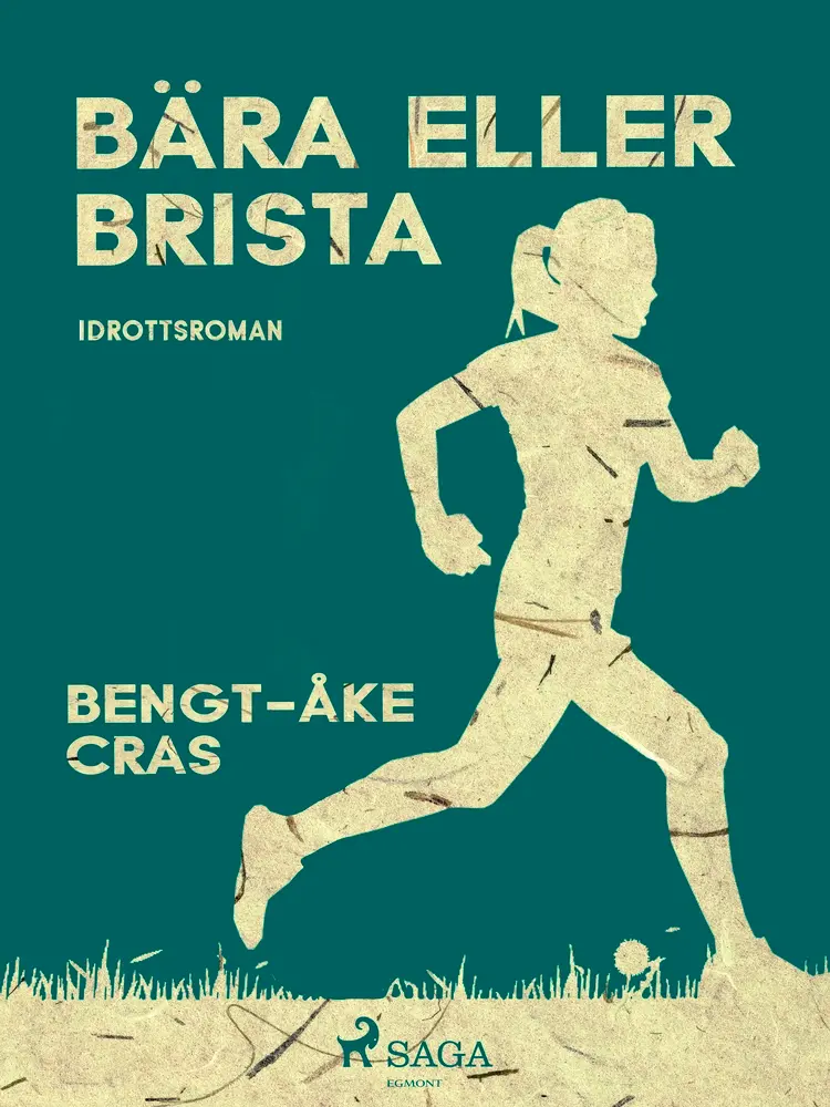 Bära eller brista af Bengt-Åke Cras